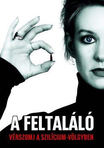 A feltaláló: Vérszomj a Szilícium-völgyben