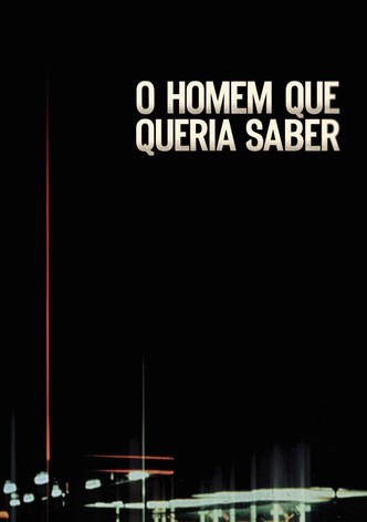 O Homem Que Queria Saber