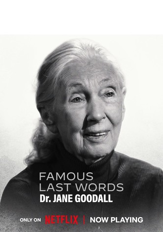 Famous Last Words: Dr. Jane Goodall