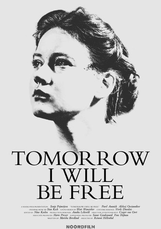 Tomorrow I Will Be Free