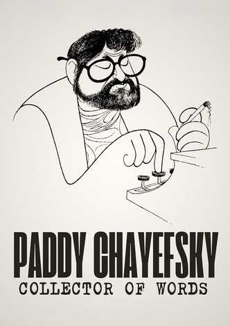 Paddy Chayefsky: Collector of Words