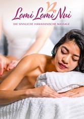 Lomi Lomi Nui - Die sinnliche Hawaiianische Massage