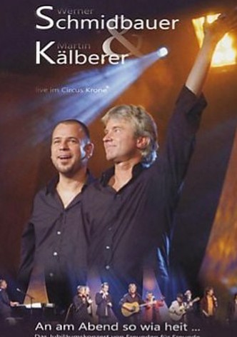 Werner Schmidbauer & Martin Kälberer - An am Abend so wia heit