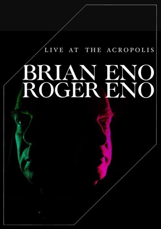 Brian Eno & Roger Eno - Live at the Acropolis, Athens