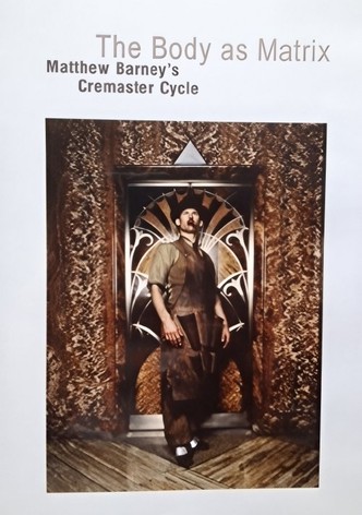 The Body as Matrix: Matthew Barney's Cremaster Cycle
