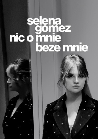 Selena Gomez: nic o mnie beze mnie