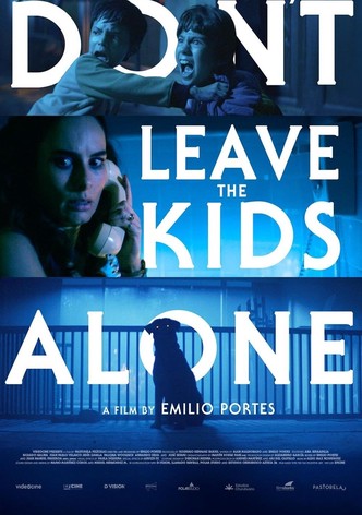 Don't Leave the Kids Alone