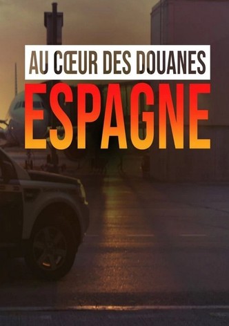 Au cœur des douanes : Espagne
