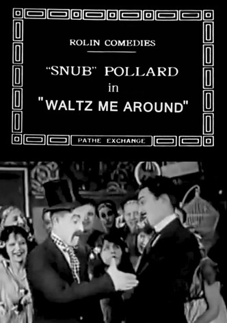Waltz Me Around