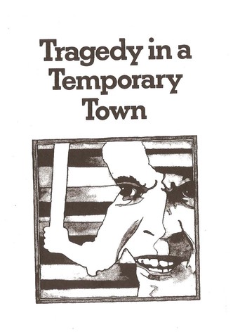Tragedy in a Temporary Town