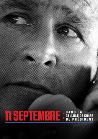 11 septembre : dans la cellule de crise du Président