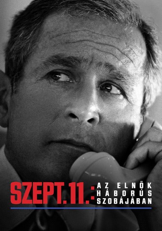 Szept. 11.: Az elnök háborús szobájában
