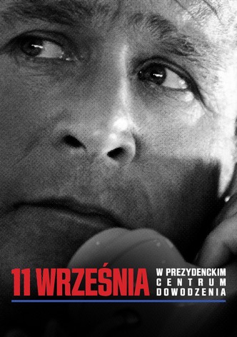 11 września: w prezydenckim centrum dowodzenia