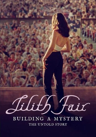 Lilith Fair: Building a Mystery