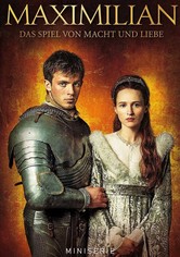 Maximilian - Das Spiel von Macht und Liebe - Staffel 1