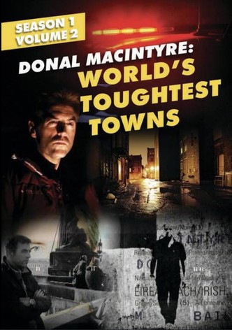 MacIntyre: World’s Toughest Towns