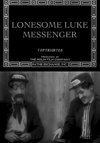 Lonesome Luke, Messenger