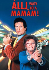 Állj, vagy lő a mamám!