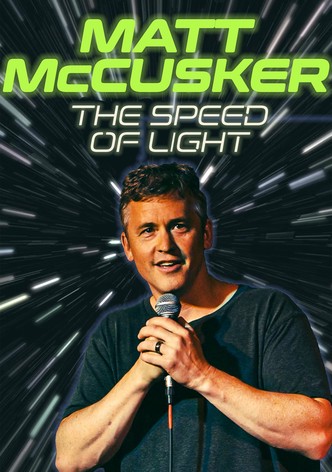 Matt McCusker: The Speed of Light
