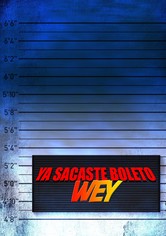 Ya sacaste boleto wey