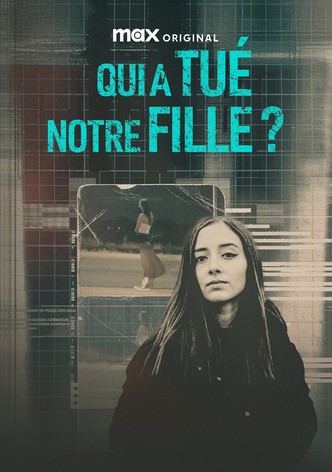 Qui a tué notre fille ?