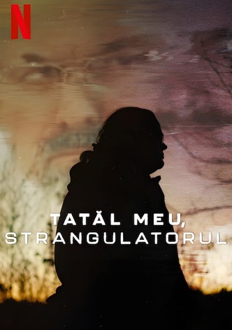 Tatăl meu, strangulatorul