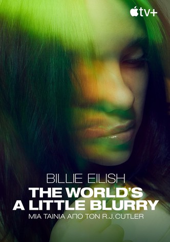 Billie Eilish: The World's A Little Blurry