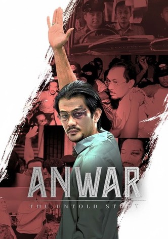 Anwar: The Untold Story
