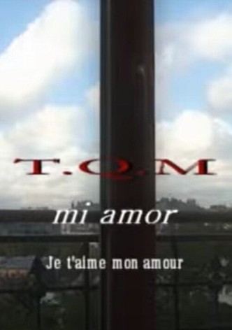 T.Q.M. Mi Amor