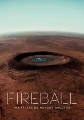 Fireball: Visitantes de mundos oscuros