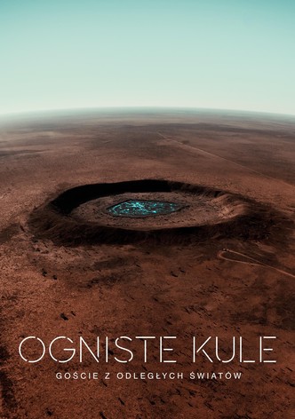 Ogniste kule: goście z odległych światów