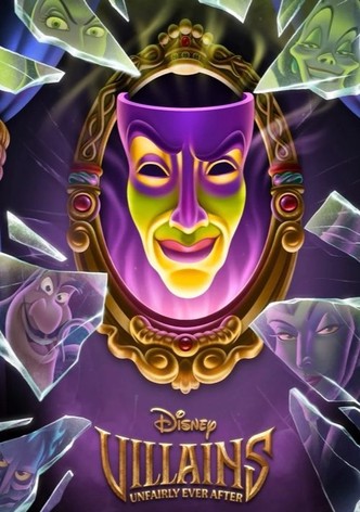 Disney Villains: Unfairly Ever After