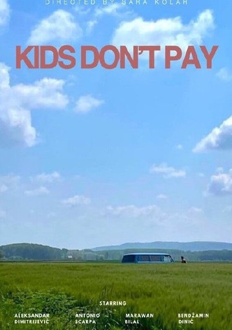Kids Don't Pay