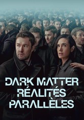 Dark Matter - Dark Matter - Saison 1