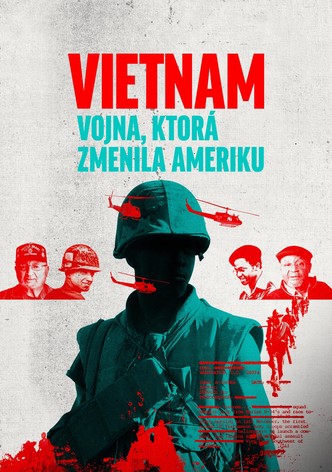 Vietnam: Vojna, ktorá zmenila Ameriku