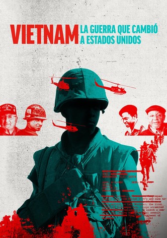 Vietnam: La guerra que cambió Estados Unidos
