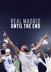 Real Madrid: Until the End