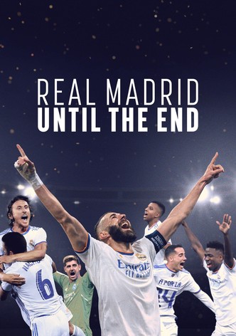 Real Madrid: Until The End - Season 1