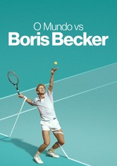 O Mundo vs Boris Becker - 1.ª Temporada 