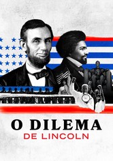 O Dilema de Lincoln
