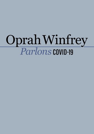 Oprah Winfrey : parlons COVID-19  - Saison 1