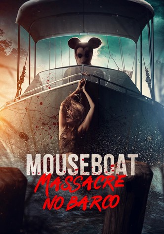 Mouseboat - Massacre no Barco