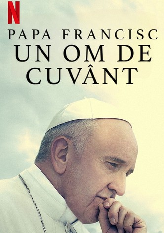 Papa Francisc: Un om de cuvânt