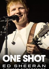ONE SHOT with Ed Sheeran