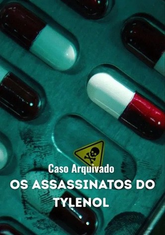Caso Arquivado: Os Assassinatos do Tylenol