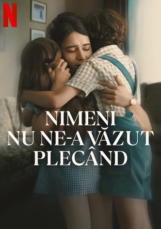 Nimeni nu ne-a văzut plecând