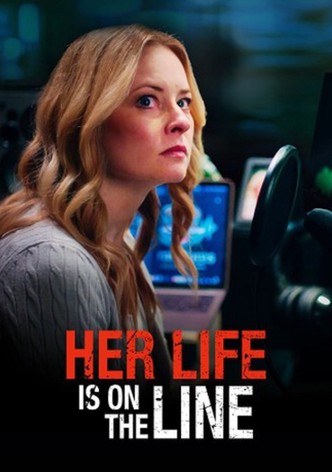 Her Life Is on the Line
