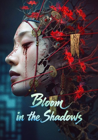 Bloom in the Shadows
