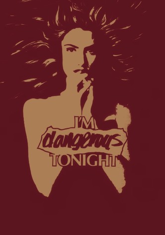 I'm Dangerous Tonight