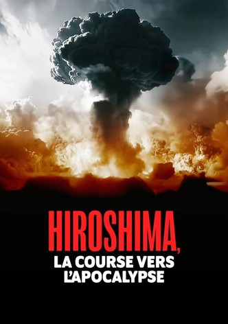 Hiroshima, la course vers l'Apocalypse